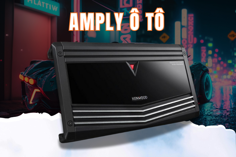 Amply ô tô Amply ô tô