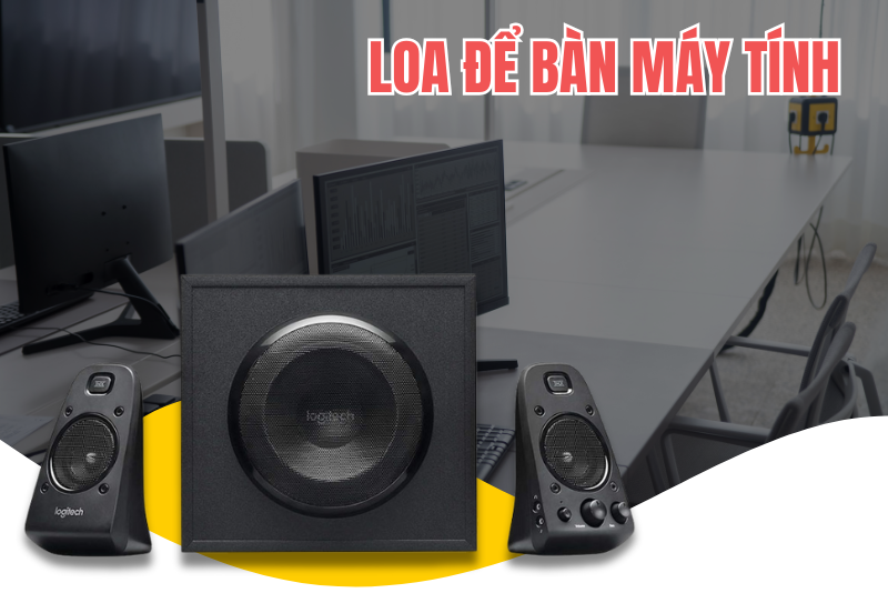 Loa để bàn máy tính 