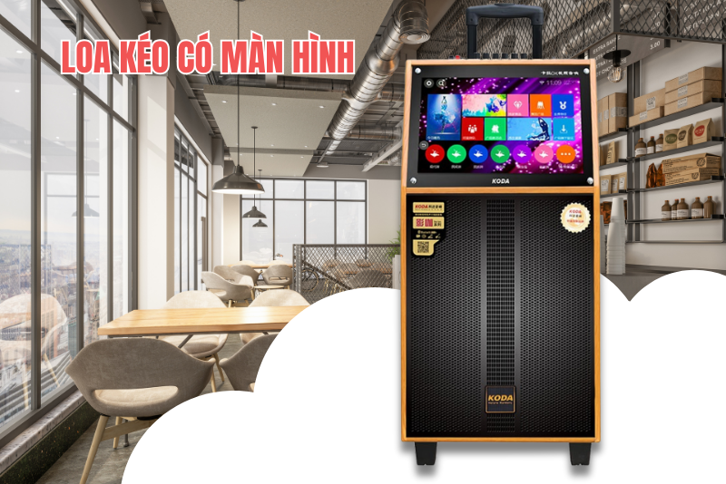 Loa kéo có màn hình 