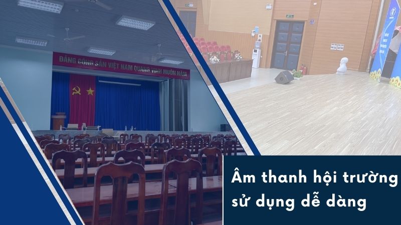 Âm thanh hội trường sử dụng dễ dàng Âm thanh hội trường sử dụng dễ dàng