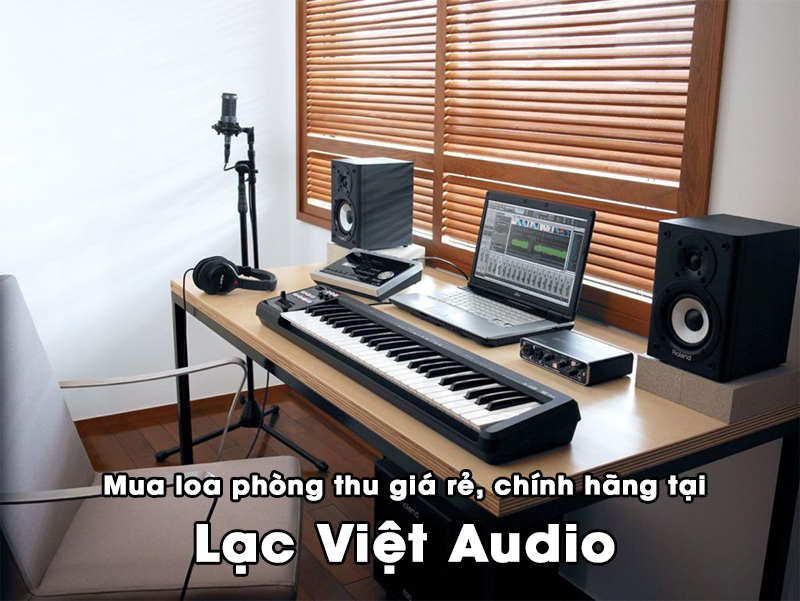 Mua loa phòng thu giá rẻ, chính hãng tại Lạc Việt Audio