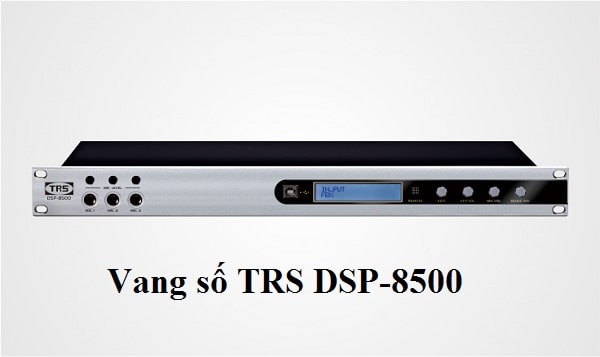Vang số TRS DSP-8500 