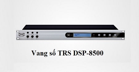 Vang số TRS DSP-8500