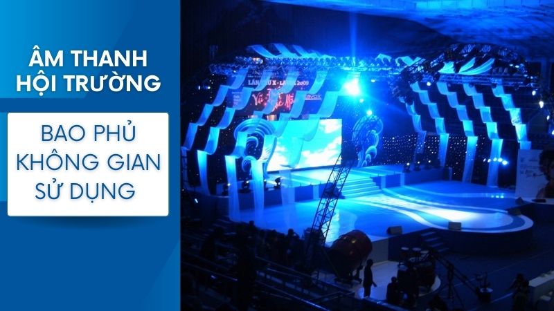 Thiết kế và cấu hình hệ thống âm thanh hội trường Thiết kế và cấu hình hệ thống âm thanh hội trường