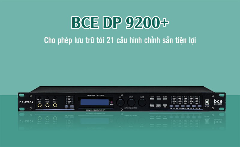 BCE DP 9200+ cho phép lưu trữ tới 21 cấu hình chỉnh sẵn tiện lợi