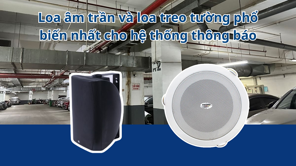 Giới thiệu về loa âm trần và loa treo tường