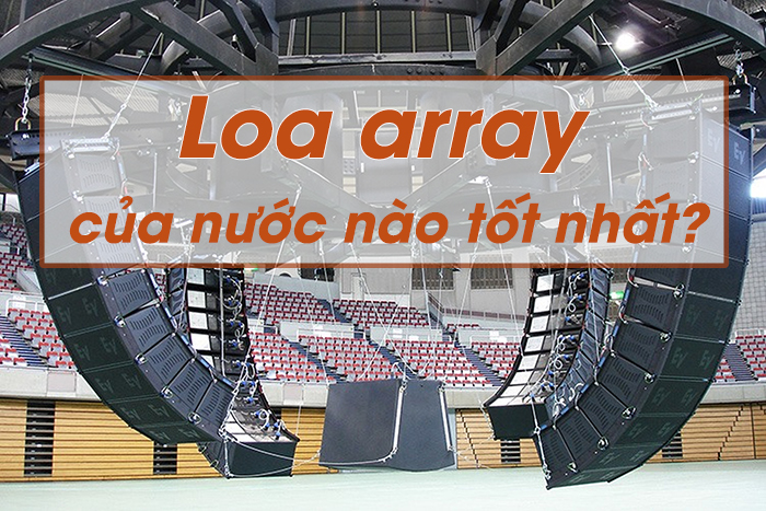 Loa array thường được sử dụng cho các sân khấu, sự kiện