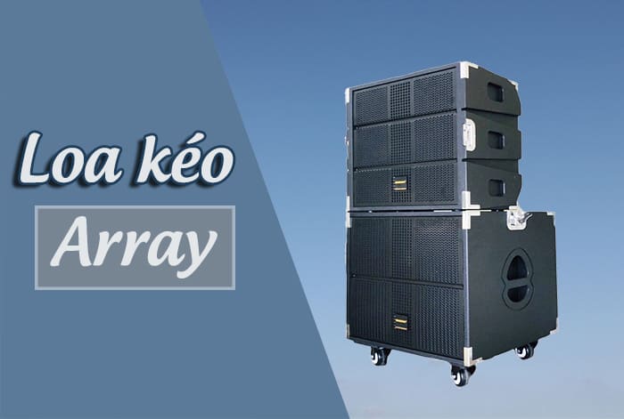 Loa kéo array Loa kéo array