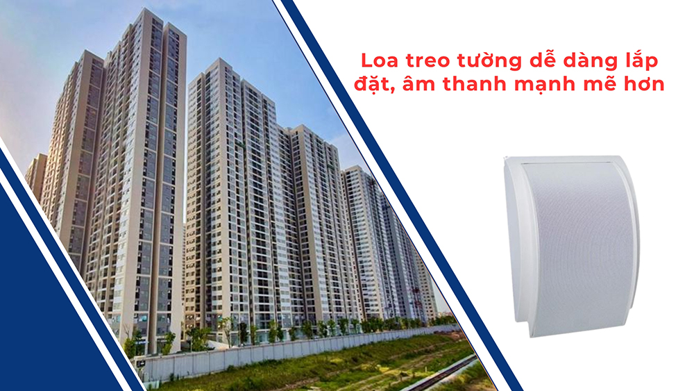 Loa treo tường dễ dàng lắp đặt, âm thanh mạnh mẽ hơn