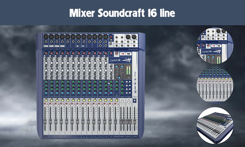 Mixer Soundcraft 16 line dòng sản phẩm giá mềm, dễ đầu tư