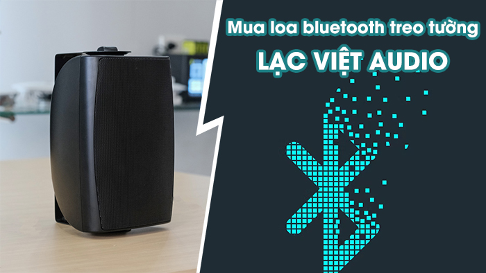 Mua loa treo tường bluetooth chính hãng tại Lạc Việt Audio