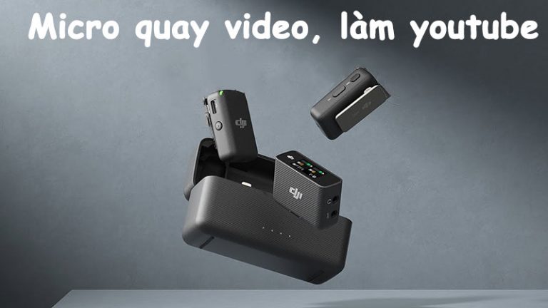 Micro quay video làm youtube